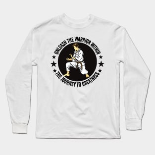 Unleash the warrior within Long Sleeve T-Shirt